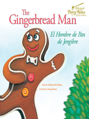 cover image of The Bilingual Fairy Tales Gingerbread Man: El Hombre de Pan de Jengibre